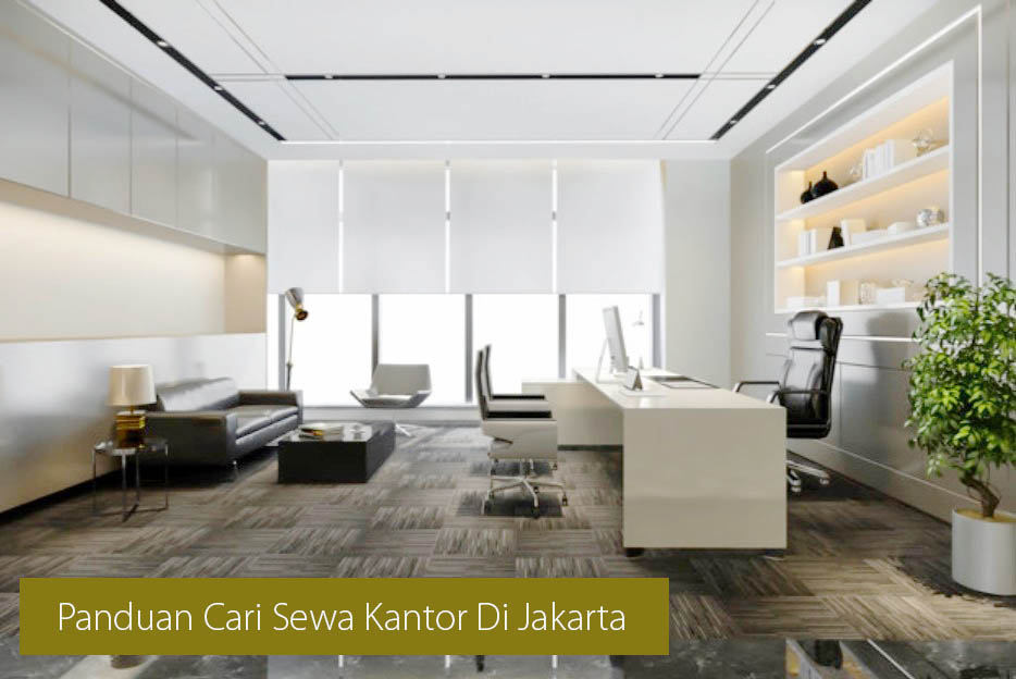 Panduan Cari Sewa Kantor Di Jakarta