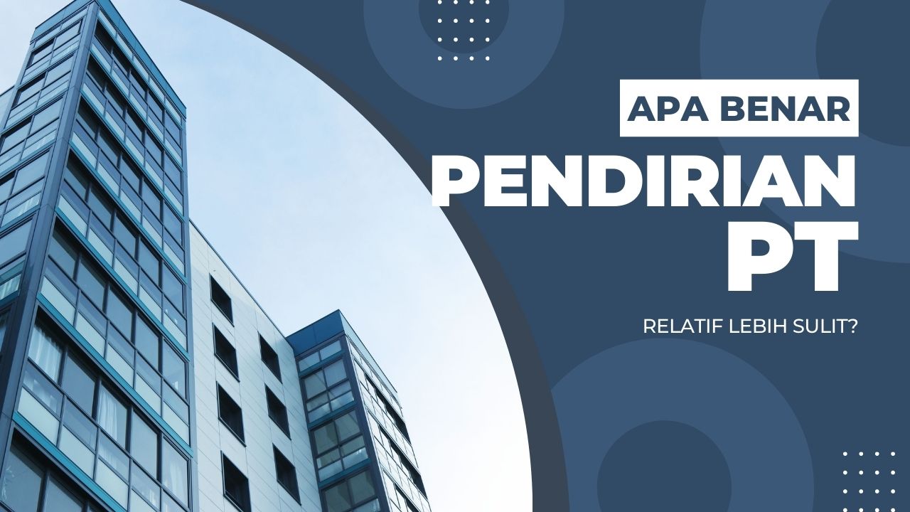 pendirian PT apakah sulit