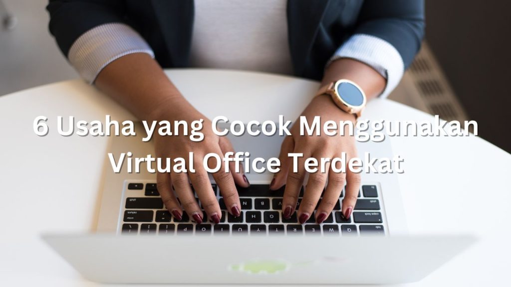 Menggunakan Virtual Office Terdekat